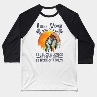 August Woman The Soul Of A Witch Girl Native American Birthday Baseball T-Shirt